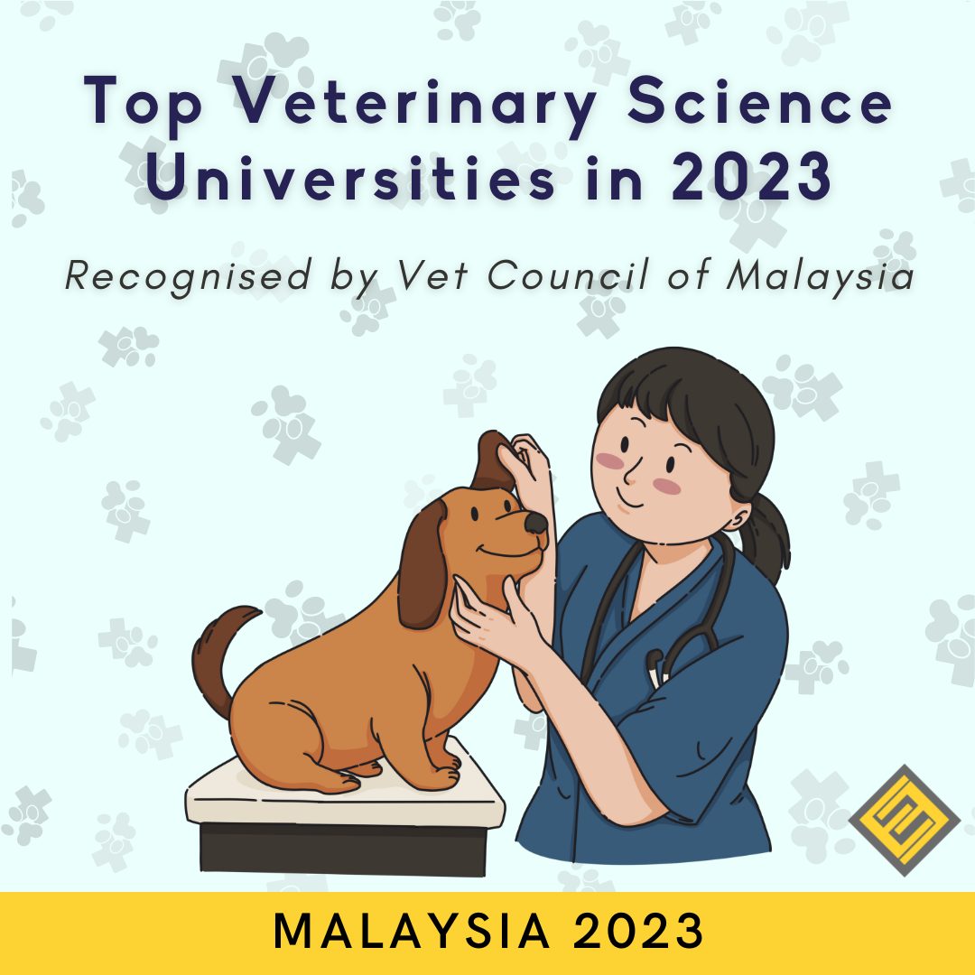 Top Veterinary Science Universities in 2023 | Recognised by Vet Council of  Malaysia - Excel Education | Study in Australia, Malaysia, the UK & Canada