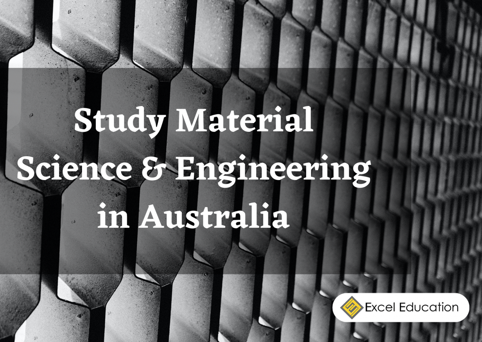 Study Material Science & Engineering in Australia Excel Education