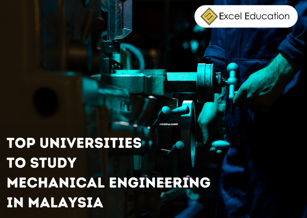 Top Universities to Study Mechanical Engineering in Malaysia - Excel