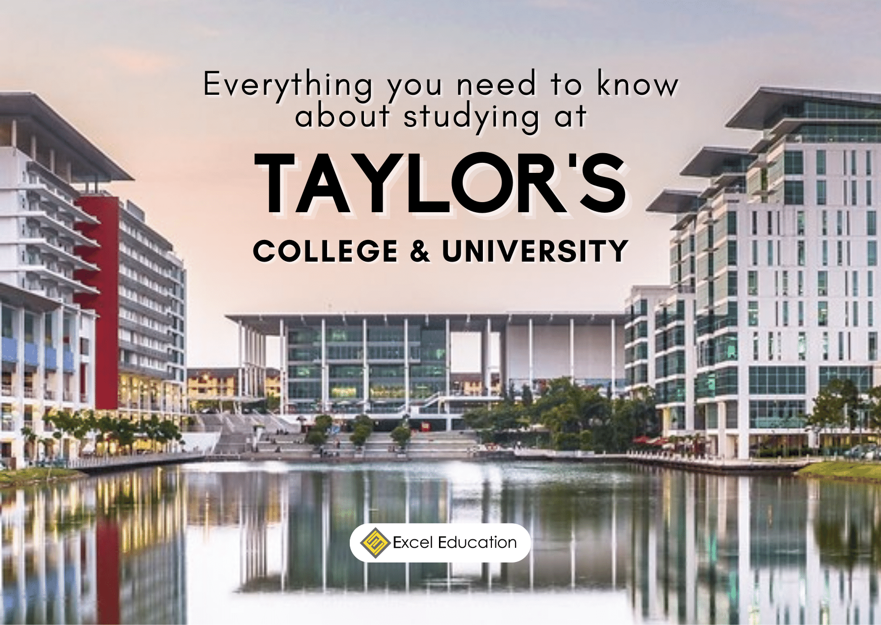 Everything You Need To Know About Studying In Taylor s College
