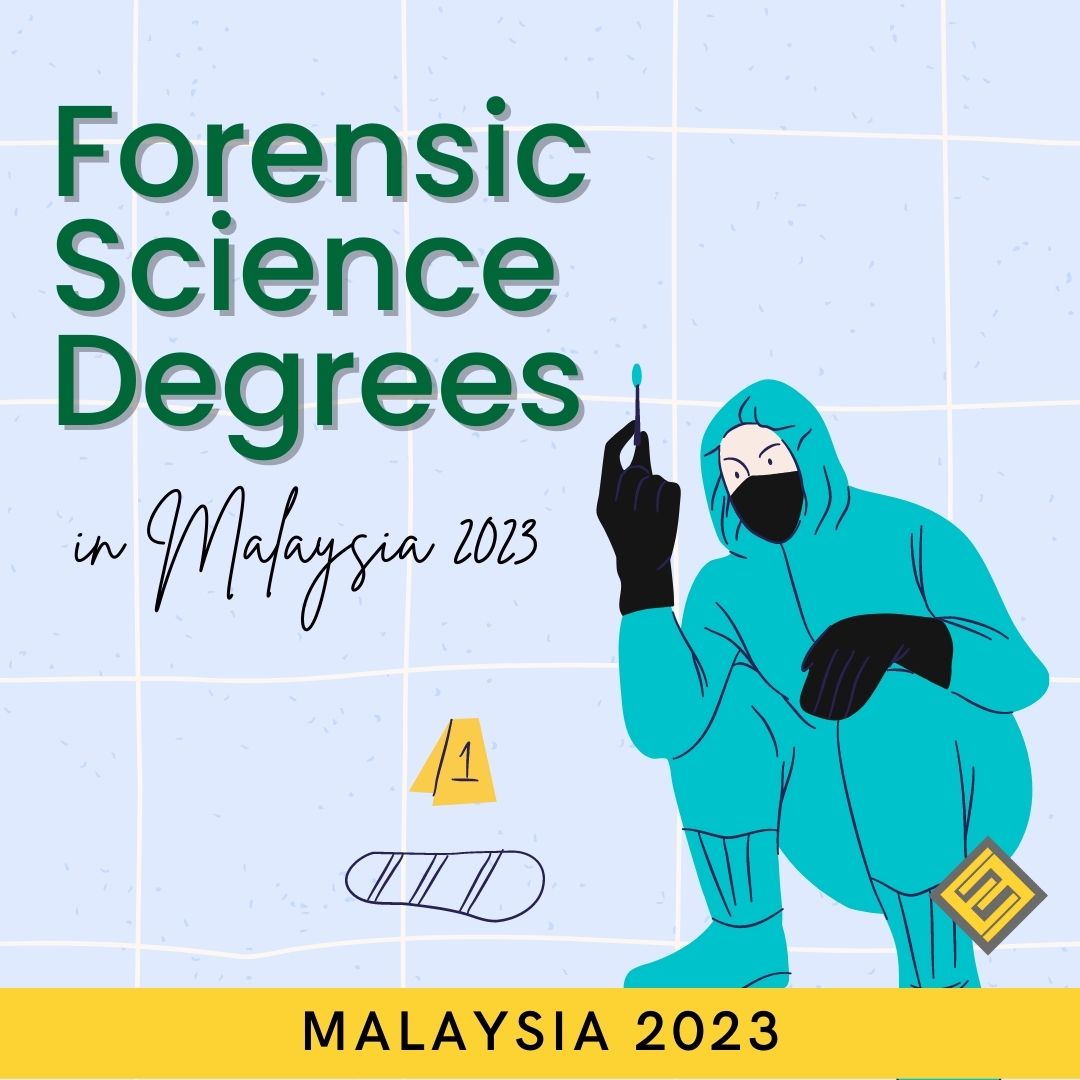 Forensic Science Degrees in Malaysia 2023 Excel Education Study in