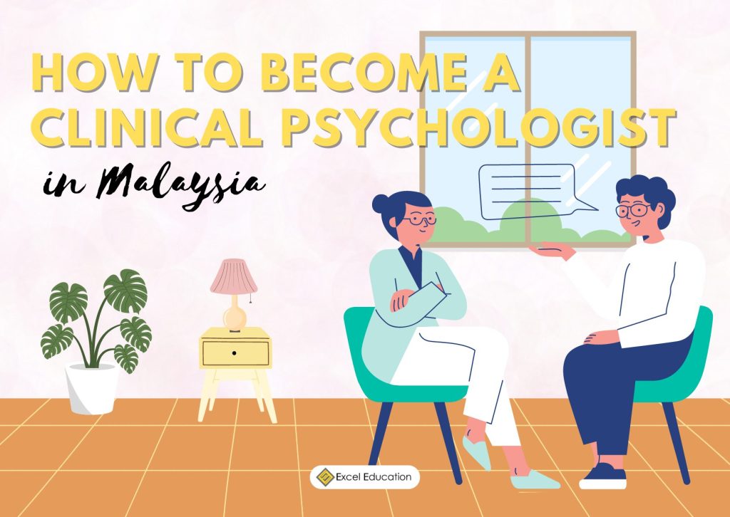 How to a Clinical Psychologist in Malaysia Excel Education